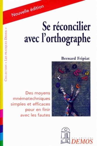 Se réconcilier avec l'orthographe 9782910157319