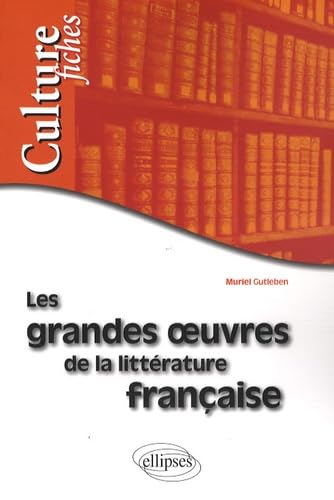 Les grandes oeuvres de la littérature française 9782729840808
