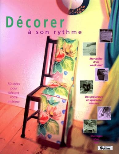 Décorer à son rythme : 50 idées pour décorer votre intérieur 9782876772670