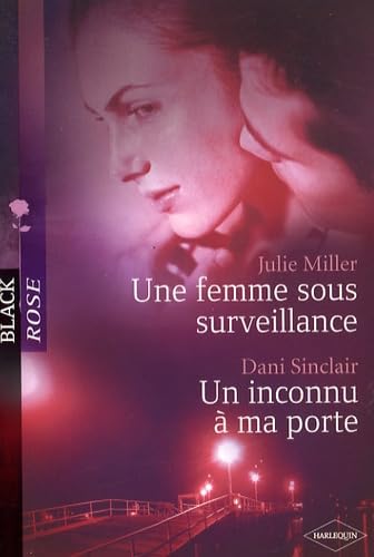 Une femme sous surveillance ; Un inconnu à ma porte 9782280843461