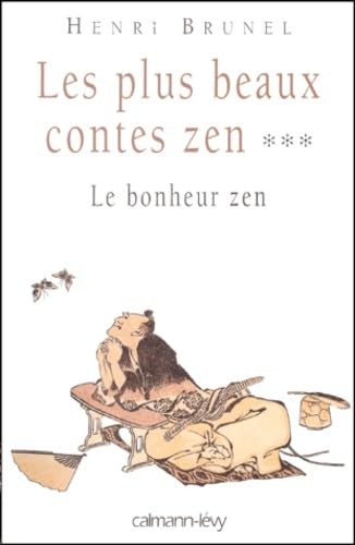 Les plus beaux contes zen : Le bonheur zen 9782702132524