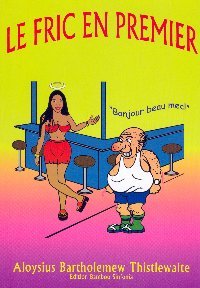 Le Fric En Premier 9789747628586