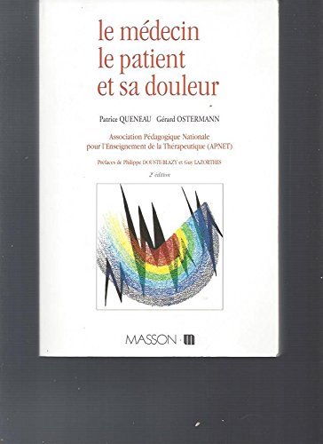 Le Medecin, Le Patient Et Sa Douleur 9782225845017