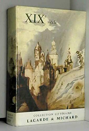 XIX Siecle Collection Litteraire Lagarde and Michard
