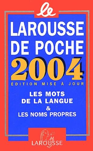 Larousse de poche 2004 : Les mots de la langue et les noms propres 9782035320827