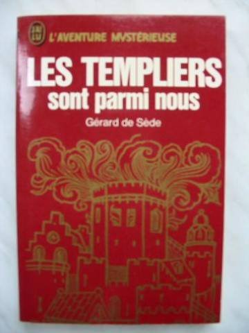 Les Templiers sont parmi nous