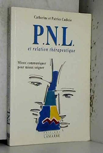 PNL ET RELATION THERAPEUTIQUE MIEUX COMPRENDRE POUR 9782850301322