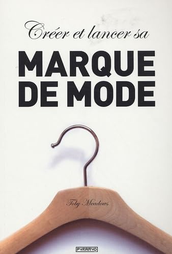 Créer et lancer sa marque de mode 9782350171579