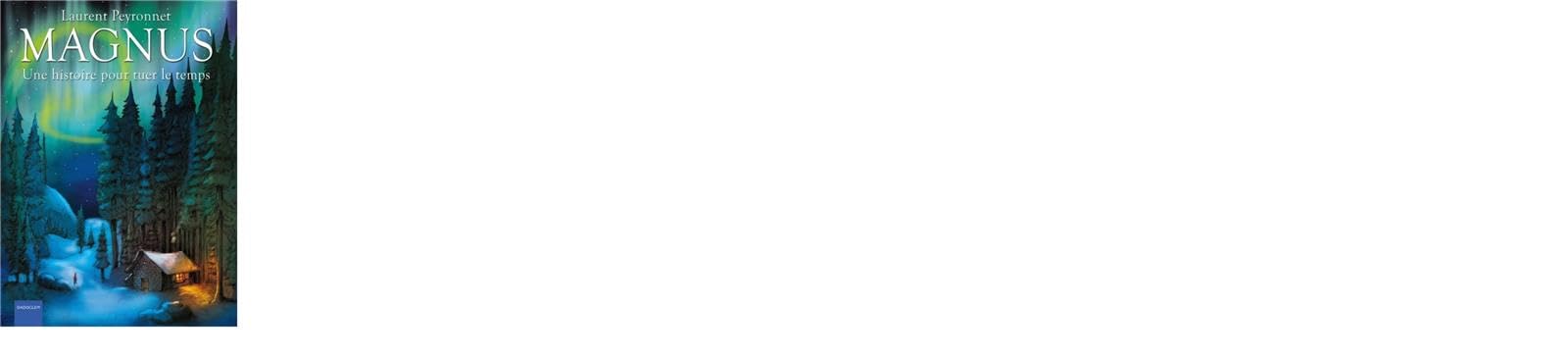 MAGNUS, une histoire pour tuer le temps (format poche) 9782378210236