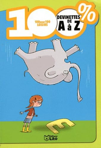 100 % Devinettes de A à Z - Dès 6 ans 9782244478715