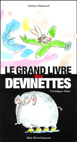 Le Grand Livre Des Devinettes 9782226117830