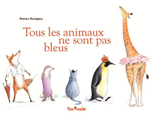 Tous les animaux ne sont pas bleus 9791091978279