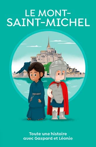 Le Mont-Saint-Michel, toute une histoire ! 9782737378614