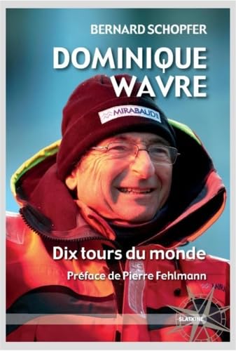 Dominique Wavre: Dix tours du monde 9782832105689