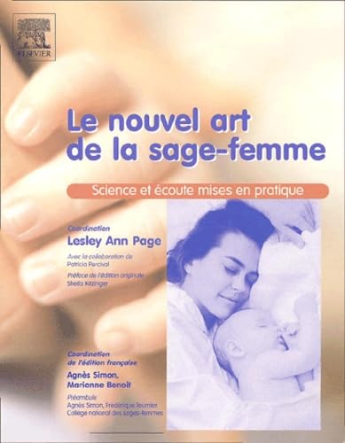 Le nouvel art de la sage-femme: Science et écoute mises en pratique 9782842995775