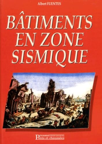Batiments En Zone Sismique. Conception Des Batiments En Maconnerie Et En Beton Arme Selon Les Recommandations De L'Afps Et L'Eurocode 8, Avec ... D'Un Projet Fiable Et Economique 9782859782887