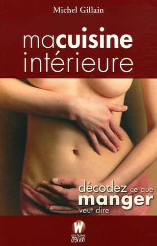 Ma Cuisine Intérieure - Decodez Mange 9780954778538