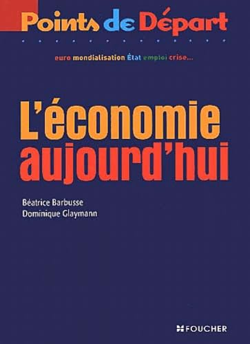 L'Economie aujourd'hui 9782216091317