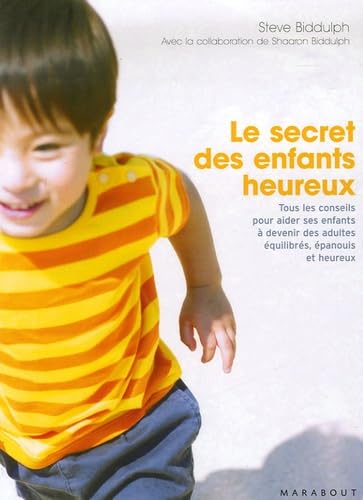 Le secret des enfants heureux 9782501049313
