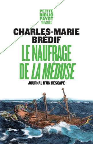 Le naufrage de « La Méduse »: Journal d'un rescapé 9782228918206