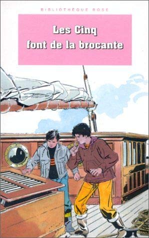 Les Cinq font de la brocante: Une nouvelle aventure des personnages créés par Enid Blyton 9782012093669