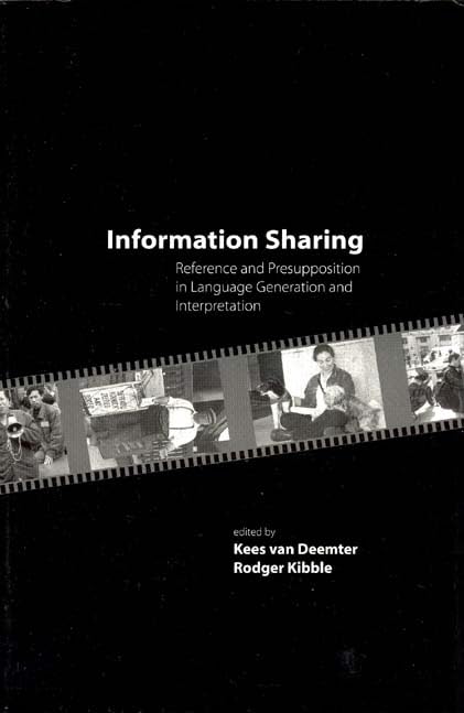 Information Sharing: Reference and Presupposition in Language Generation and Interpretation 9781575864044