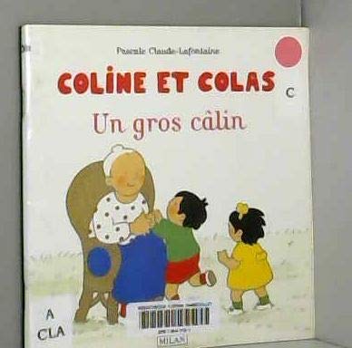 Coline Et Colas : Un Gros Calin 9782841130658
