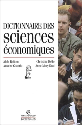 Dictionnaire Des Sciences Economiques 9782200264321