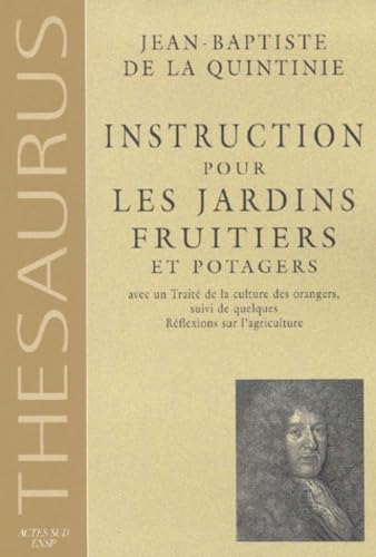 Instruction pour les jardins fruitiers et potagers 9782742724963