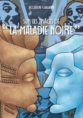 Sur les traces de "La maladie noire" 9782900803943