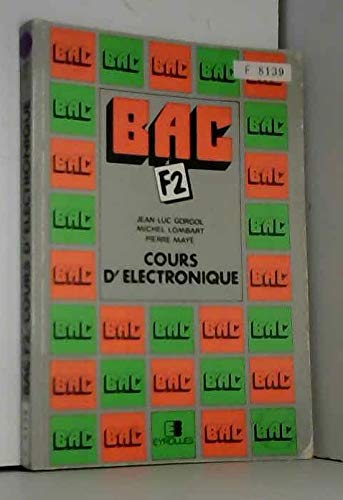 Bac F2. Cours D'Electronique 9782212095456