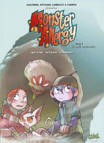 Monster Allergy, tome 4 : La Ville suspendue 9782845657571