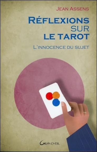 Réflexions sur le tarot - L'innocence du sujet 9782733911693