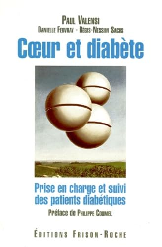 Coeur Et Diabete. Prise En Charge Et Suivi Des Patients Diabetiques 9782876713314