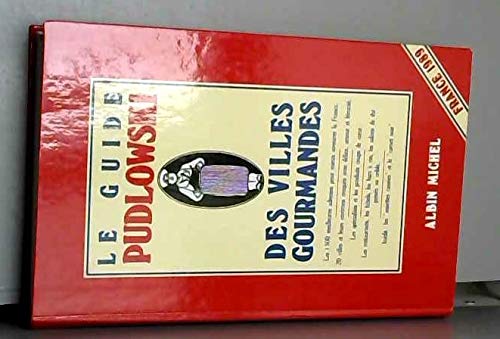 Le guide Pudlowski des villes gourmandes, 1989 9782226036360