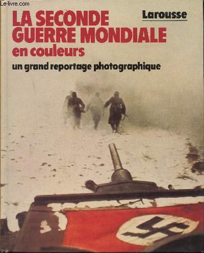 La Seconde Guerre mondiale en couleurs 9782035193049