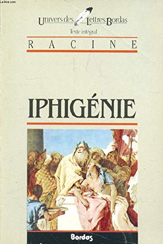 RACINE/ULB IPHIGENIE (Ancienne Edition) 9782040160753