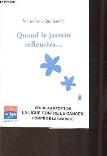 QUAND LE JASMIN REFLEURIRA 9782953838305