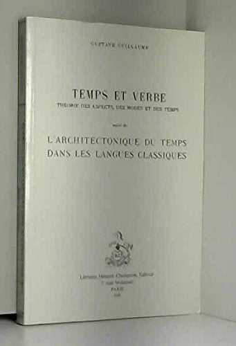 Temps Et Verbe Suivi De : L'Architectonique Du Temps Dans Les Langues Classiques 9782852031296