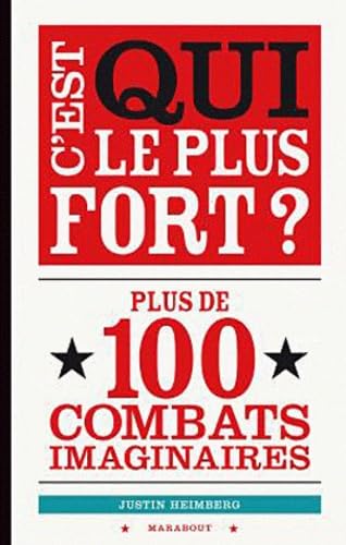 C'est qui le plus fort ?: Le guide des plus grands combats imaginaires 9782501064903