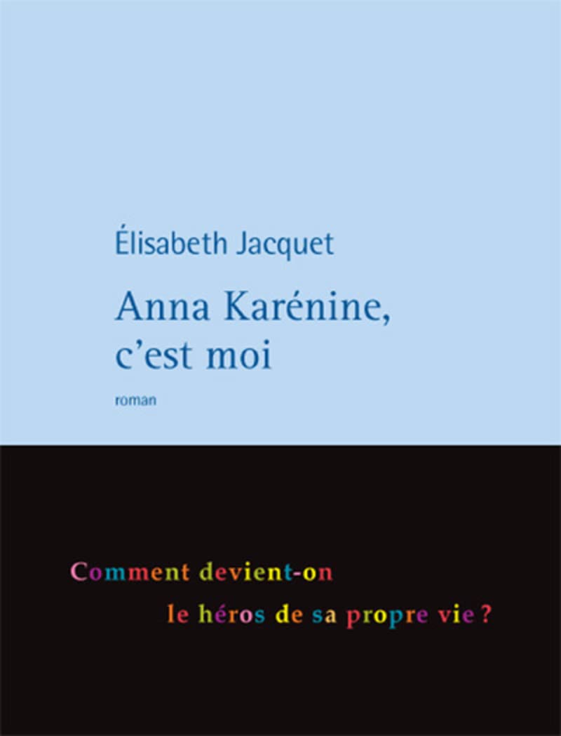 Anna Karénine, c'est moi 9782848761541