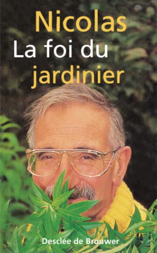 La foi du jardinier 9782220041612