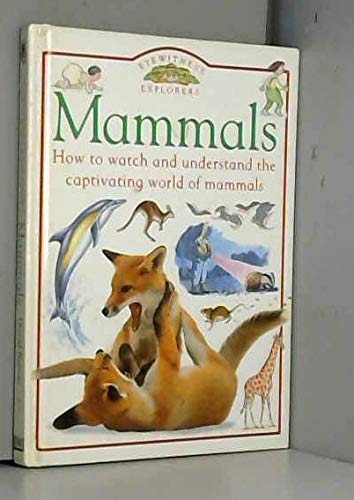 Eyewitness Explorers: 07 Mammals 9780751360028