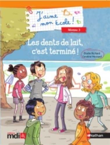 Les dents de lait, c'est terminé ! 9782223113088