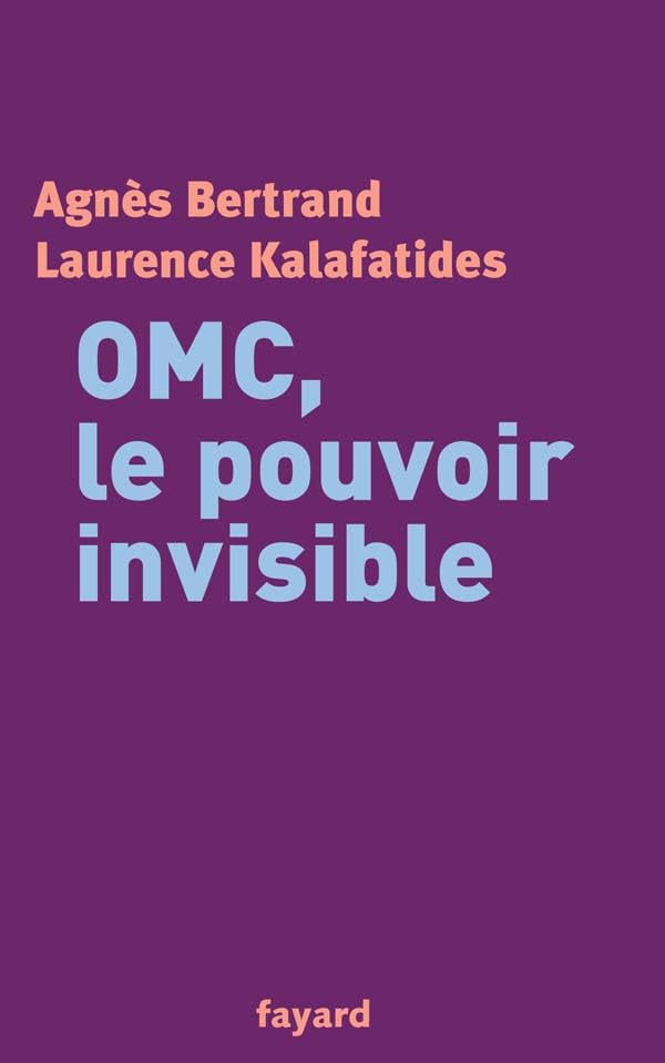 OMC, le pouvoir invisible 9782213611280