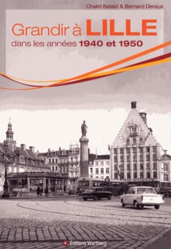 Grandir à Lille dans les années 1940 et 1950 9783831326259
