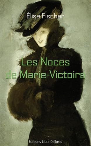 Les noces de Marie-Victoire 9782844924995