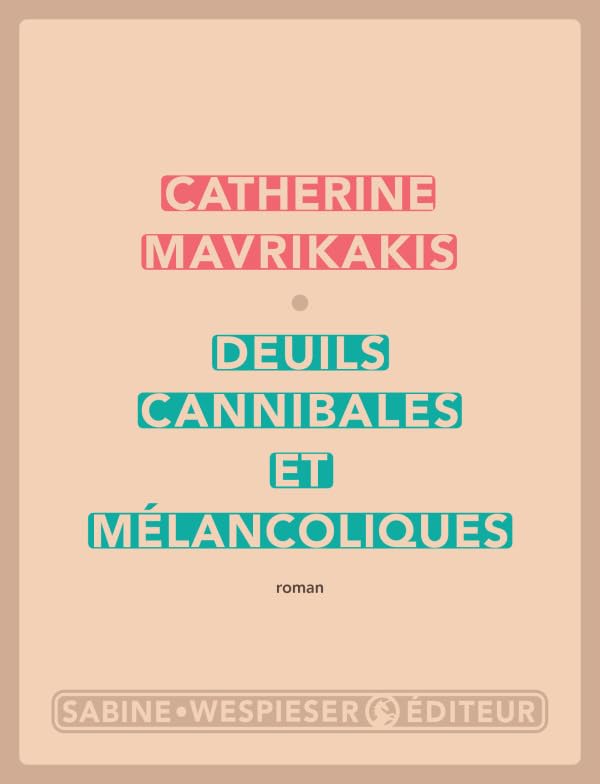 Deuils cannibales et mélancoliques 9782848053455