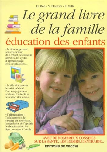 Le Grand Livre de la Famille, éducation des enfants 9782732831572