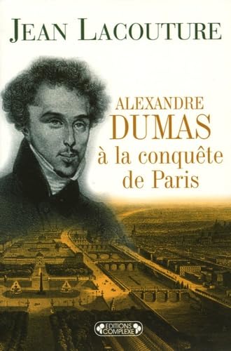 Alexandre Dumas à la conquête de Paris (1822-1831) 9782804800574